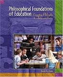 Philosophical Foundations of Education: Connecting Philosophy to Theory and Practice, Sheila Dunn, 0130264091