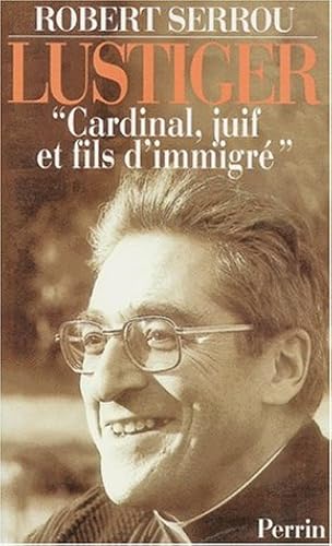 Download LUSTIGER. Cardinal, juif et fils d'immigré PDF