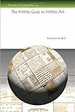 The Hittite Gods in Hittite Art, Ward, William, 1607244896