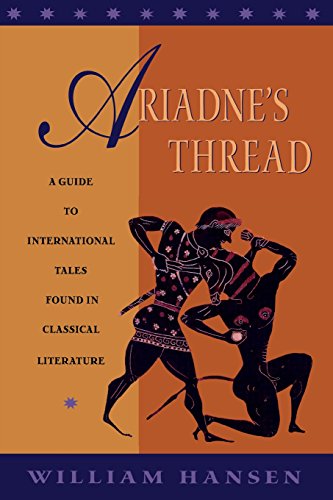 Ariadne's Thread: A Guide to International Stories in Classical Literature (Myth and Poetics) by William Hansen