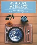 As Above So Below: Paths to Spiritual Renewal in Daily Life by 