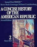 002: A Concise History of the American Republic: Volume 2