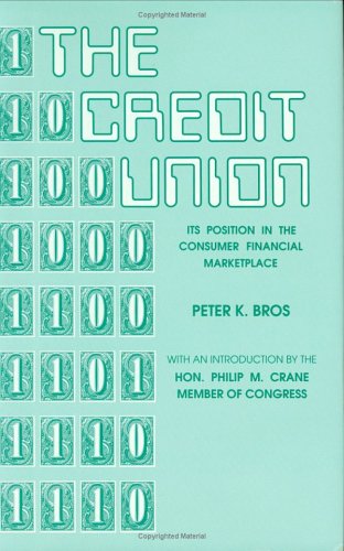 The Credit Union: Its Position in the Consumer Financial Marketplace