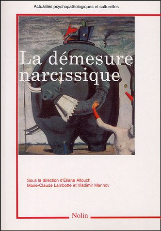 La  démesure narcissique