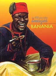 Les  cent plus belles images de Banania