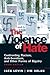 The Violence of Hate: Confronting Racism, Anti-Semitism, and Other Forms of Bigotry (3rd Edition)