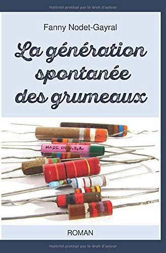 Amazon Com La Generation Spontanee Des Grumeaux French Edition Nodet Gayral Fanny Books