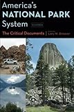America's National Park System: The Critical Documents