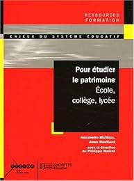 Pour étudier le patrimoine à l'école, au collège, au lycée