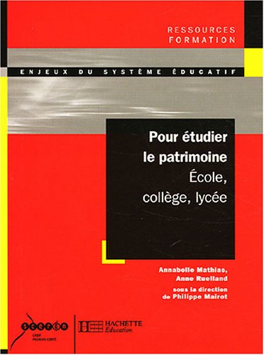 Pour étudier le patrimoine à l'école, au collège, au lycée