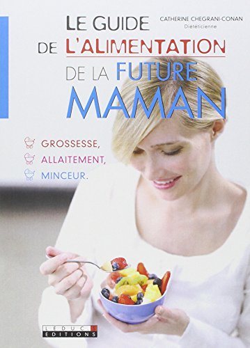 Le  guide de l'alimentation de la future maman