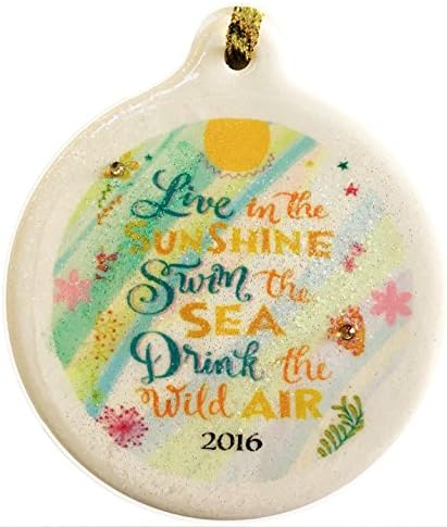 Live In Sunshine Swim In the Ocean Breathe the Fresh Air 2016 Porcelain Ornament