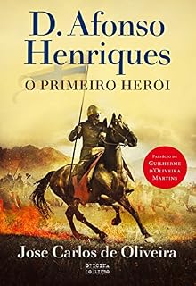 Livro D. Afonso Henriques - O Primeiro Herói