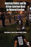 American Politics and the African American Quest for Universal Freedom