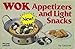 Wok Appetizers and Light Snacks (Nitty Gritty cookbooks) by 