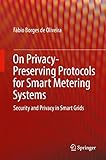 Image de On Privacy-Preserving Protocols for Smart Metering Systems: Security and Privacy in Smart Grids