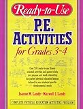 Ready-To-Use P.E. Activities for Grades 3-4 (Ready-To-Use Physical Education Activities for Grades 3 by