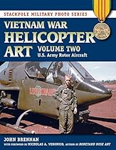 Vietnam War Helicopter Art: U.S. Army Rotor Aircraft: 2 (Stackpole Military Photo Series)