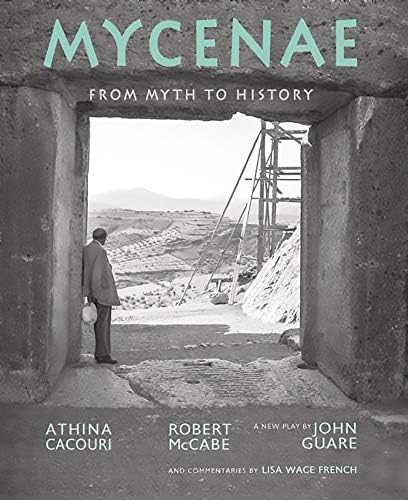 Mycenae: From Myth to History