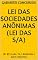 Livro Lei das Sociedades Anônimas (Lei das S/A): LEI Nº 6.404/76 (Atualizada) para concursos