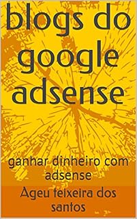 Livro blogs do google adsense: ganhar dinheiro com adsense