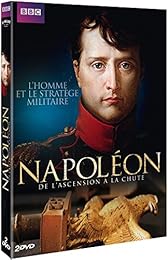 Napoléon : De L'ascension À La Chute
