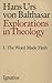 Explorations in Theology, Vol. 1: The Word Made Flesh