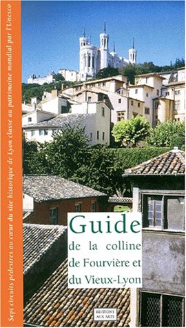 Guide de la colline de Fourvière et du Vieux-Lyon