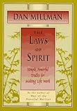 The Laws of Spirit: Simple, Powerful Truths for Making Life Work by 