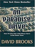 On Paradise Drive: How We Live Now