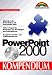 PowerPoint 2000 - Kompendium. Alles über die Präsentation mit PowerPoint 2000 (Kompendium / Handbuch)