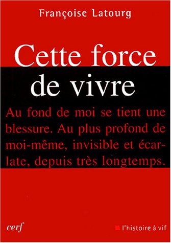 Cette force de vivre