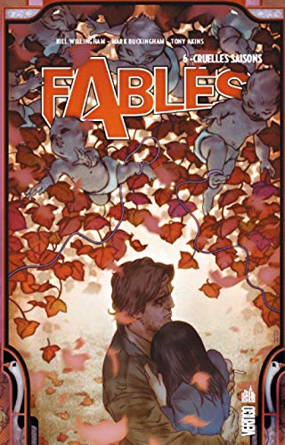 Fables, Tome 6 : Cruelles saisons by Bill Willingham, Mark Buckingham, Tony Akins, Collectif