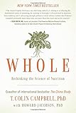 Whole: Rethinking the Science of Nutrition