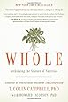 Whole: Rethinking the Science of Nutrition