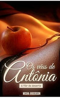 Livro Os véus de Antônia Livro 2: A FLOR DO DESERTO