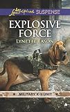 Explosive Force (Military K-9 Unit)