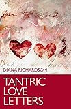 Tantric Love Letters by Diana Richardson