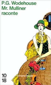 Mr. Mulliner raconte par Pelham Grenville Wodehouse