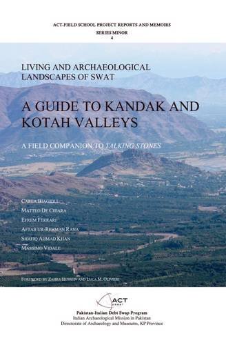 A Guide to Kandak and Kotah Valleys: Living and Archaeological Landscape of Swat