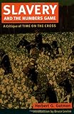 Slavery and the Numbers Game: A Critique of Time on the Cross