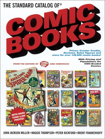 The Standard Catalog of Comic Books by John Jackson Miller, Brent Frankenhoff, Maggie Thompson, Peter Bickford