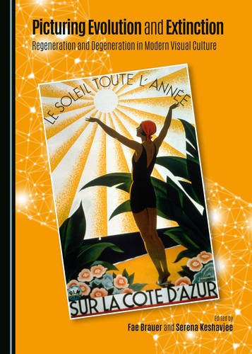 Picturing Evolution and Extinction: Regeneration and Degeneration in Modern Visual Culture