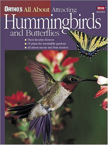 Ortho's All About Attracting Hummingbirds and Butterflies (Ortho's All About Gardening) (The Best Hummingbird Feeder)