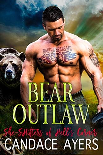 Bear Outlaw: Shifter Romance (She-Shifters of Hell's Corner Book 4)