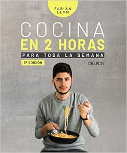 Cocina en 2 horas para toda la semana (Libros singulares ...
