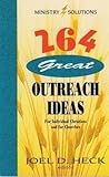 264 Great Outreach Ideas for Individual Christians and for Churches (Ministry Solutions)