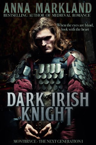 Dark Irish Knight (Montbryce~The Next Generation Medieval Romance Series Book 1)