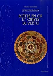 Boîtes en or et objets de vertu