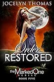 Order Restored (BBW Paranormal Shape Shifter Romance) (The Marked One - Book 5))